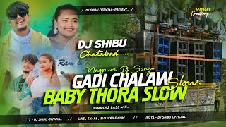 Trending Nagpuri Song - Gadi Chalao Slow Slow (Tapori Vibration Edm Mix ) 😍Dj Shibu Chhatabad