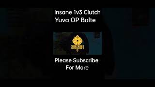 Insane 1v3 Clutch By Yuva Op