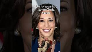 How to prepare for a Kamala Harris speech