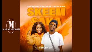 Shandesh & NaleBoy Young King  - Skeem Saka ft  Hitler SA  - {Official Audio}