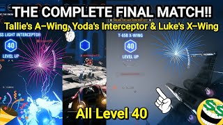 Tallie's A-Wing, Yoda's Interceptor & Luke's X-Wing - Level 40