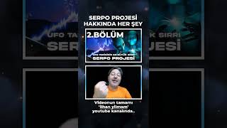 SERPO PROJESİ BLM2 : UFO TARİHİNİN EN BÜYÜK SIRRI #uzay #bilim