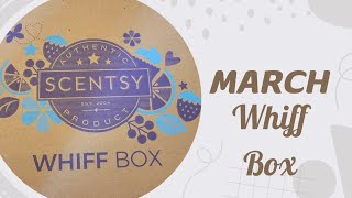 Scentsy March Whiff Box #scentsy #unboxing