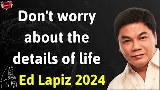 Don't worry about the details of life - Ed Lapiz Latest Sermon