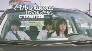 [VIETSUB] [BLOSSEOB] MISCHIEVOUS DETECTIVE PART3 - 1 (EP 7)