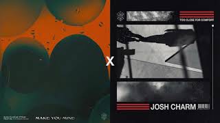 Bleu Clair, Ytram, Josh Charm - Make You Mine. Close For Comfort (Martin Garrix Transition)