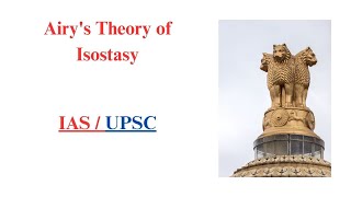 Airy's Theory of Isostasy || Geography Optional || IAS || UPSC