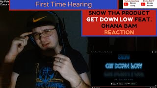 Snow Tha Product - Get Down Low Feat. Ohana Bam (Reaction)