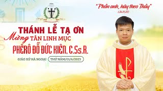 Trực tiếp: Thánh Lễ Tạ Ơn Mừng Tân Linh Mục Phêrô Đỗ Đức Kiên C.Ss.R tại giáo xứ Hà Ngoại