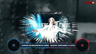 SLIMANE DES MILLIERS DE JE T AIME    MASHUP  VIDEO REMIX  DJ DITCH 1