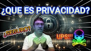 ¿QUE es la PRIVACIDAD DIGITAL? Lo fundamental en INTERNET. [HABITOS_DIGITALES#7] #privacidad