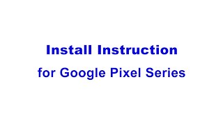 Instruction Video for Google Pixel Series-English