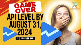 Update Your App NOW or It's GAME OVER - August 31, 2024#APILevelUpdate #AppDevelopment