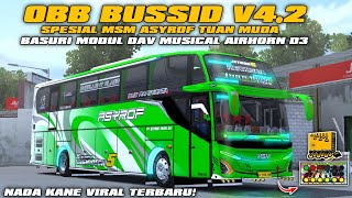 OBB BUSSID V4.2 SPESIAL MSM ASYROF TUAN MUDA FULL BASURI MODUL DAV D3 NADA VIRAL TERBARU!