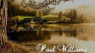 Paul Williams + I Won't Last A Day Without You + Lyrics/HD