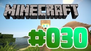 ✪ MINECRAFT [HD] #030 ✪ neues Bauprojekt ✪ Let's Play Minecraft