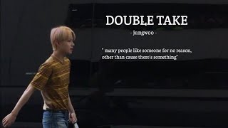 FMV • jungwoo | double take