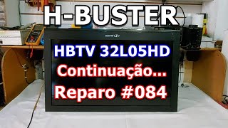 H-BUSTER 32L05HD - NÃO LIGA STAND BY APAGADO (2/2) - Vídeo Nº 084 #alexeletrônica