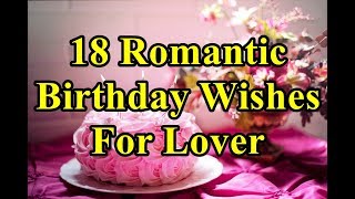 18 Romantic Birthday Wishes/Messages For Lover