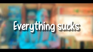 vault boy- everything sucks (lyrics)