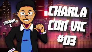 🔴 CHARLAS CON VIC Cap. 3 - SEASON 2 | DIRECTOS "ANTI ANIME Y MANGA"