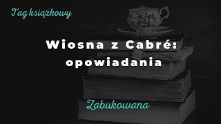 Opowiadania #WiosnazCabré | "Podróż zimowa" i "Kiedy zapada mrok"