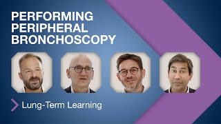 Lung-Term Learning | Performing Peripheral Bronchoscopy | Respiratory