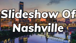 Slideshow Of Nashville (One True Media)