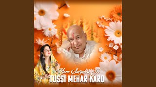 Mere Satguru Ji Tussi Mehar Karo