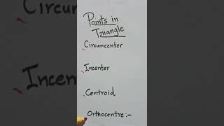 points in triangle // recap of circumcenter,incenter, centroid,orthocentre