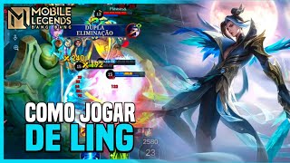 COMO JOGAR DE LING DA MANEIRA CORRETA!! | TUTORIAL + BUILD + GAMEPLAY INSANA | MLBB