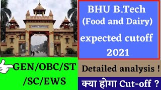 BHU B.tech food expected cutoff 2021 || BHU B.tech Dairy expected cutoff 2021 || BHU latest update