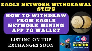 HOW TO WITHDRAW FROM EAGLE  NETWORK MINING APP| FREE MINING APP CLAIM AIRDROP LIVE