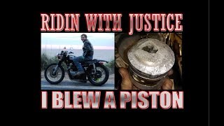 Ridin with Justice, I just blew a piston