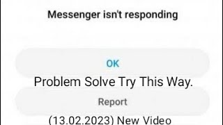 How to Fix Messenger Isn’t Responding. মেসেঞ্জার এর সমস্যার সমাধান দেখে নিন. Bangla Tutorial 2023.