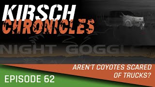 Aren't Coyotes Scared Of Trucks: KC Ep. 62