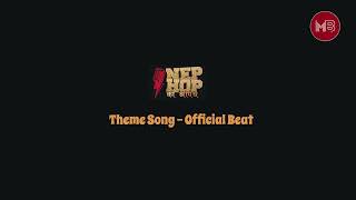 Nephop Ko Sreepech Season1 - Theme Song | Official Beat | prod. Birendra Keshari | Hard Trap Beat