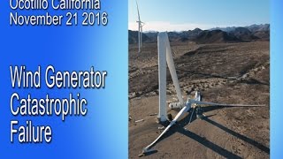 Ocotillo California Wind Generator Collapse 11 21 2016