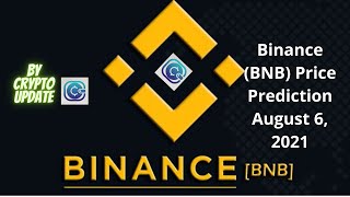 Binance (BNB) Price Prediction August 6, 2021