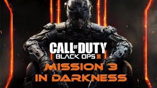 Call of Duty Black Ops 3 - Walkthrough Mission 3: In Darkness (Veteran Mode) PS4 HD 60fps