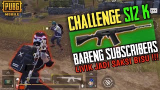 CHALLENGE S12 K BARENG SUBSCRIBERS DI MAP LIVIK !!! KOK MALAH GINI ? -PUBG MOBILE INDONESIA