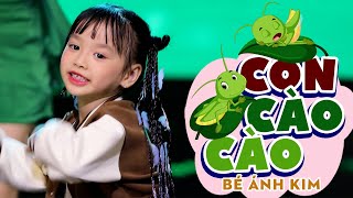 CON CÀO CÀO - BÉ ÁNH KIM ♫ Con cào cào có cái cánh xanh xanh || Ca Nhạc Thiếu Nhi Mới Nhất 2023