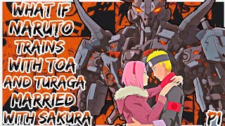 What If Naruto Trains with Toa and Turaga And Married With Sakura