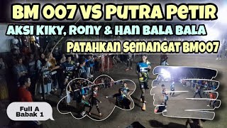 GOBAK SODOR || BM007 VS PUTRA PETIR FULL A babak Ke 1