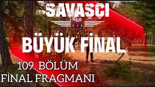 Savaşçı 109. Final Bölüm Fragmanı