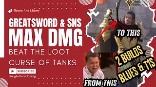 Throne and Liberty: Greatsword & SNS - Maximize Your Loot Drops with These Insane DPS Builds