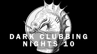 DARK CLUBBING NIGHTS #10 [Mixtape]