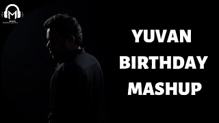 Yuvan Birthday Mashup | GCT MuFX