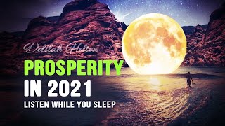 Prosperity in 2021: Transformation While You Sleep: Affirmations, Meditations, DELTA-THETA music