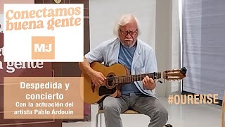 Hoy #ConectamosBuenaGente en #Ourense. Actuación musical del artista chileno Pablo Ardouin